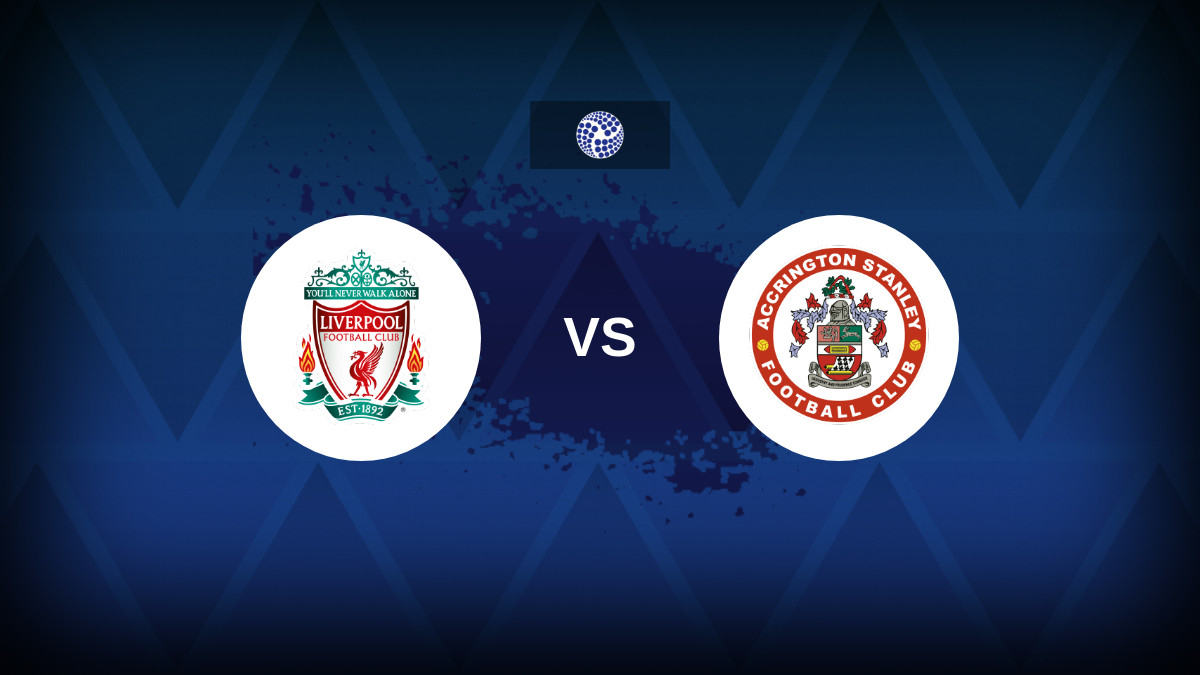 FA Cup: Liverpool x Accrington Stanley – Antevisão, escalações esperadas e previsões