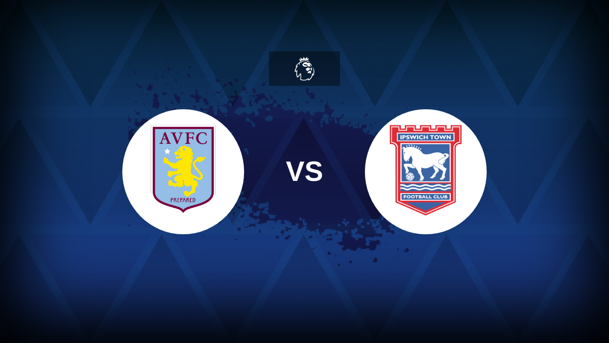 Aston Villa v Ipswich - Premier League Preview, Team News, Lineups esperados, como assistir na TV e previsão